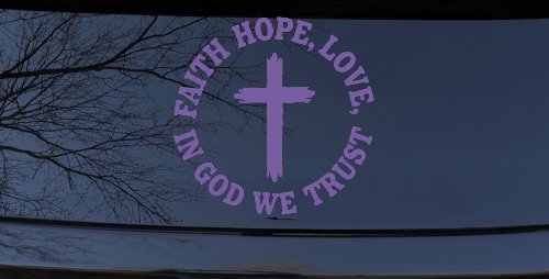 Faith Hope Love In God We Trust Car or Truck Vinyl Window Decal Sticker (Purple)