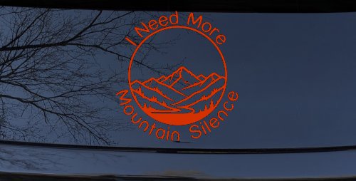 I need More Mountain Silence Car or Truck Vinyl Window Decal Sticker (Orange Red)