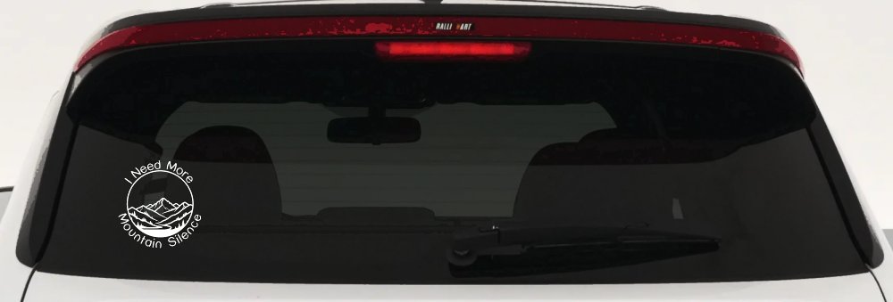 I need More Mountain Silence Car or Truck Vinyl Window Decal Sticker (White)