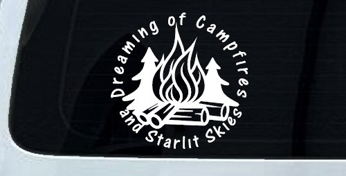 Dreaming of Campfires and Starlit Skies Car or Truck Vinyl Window Decal Sticker (White)