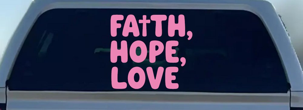 Faith Hope Love With Cross Christian Car or Truck Vinyl Window Decal Sticker (Pink)