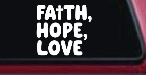 Faith Hope Love With Cross Christian Car or Truck Vinyl Window Decal Sticker (White)