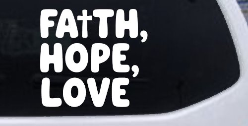 Faith Hope Love With Cross Christian Car or Truck Vinyl Window Decal Sticker (White)