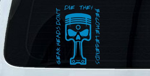 Gear Heads Don't Die They Become Legends Skull Piston Car or Truck Vinyl Window Decal Sticker (Blue)