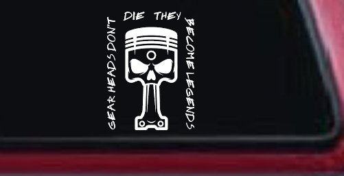 Gear Heads Don't Die They Become Legends Skull Piston Car or Truck Vinyl Window Decal Sticker (White)