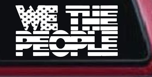 We The People American Flag Text Car or Truck Vinyl Window Decal Sticker (White)