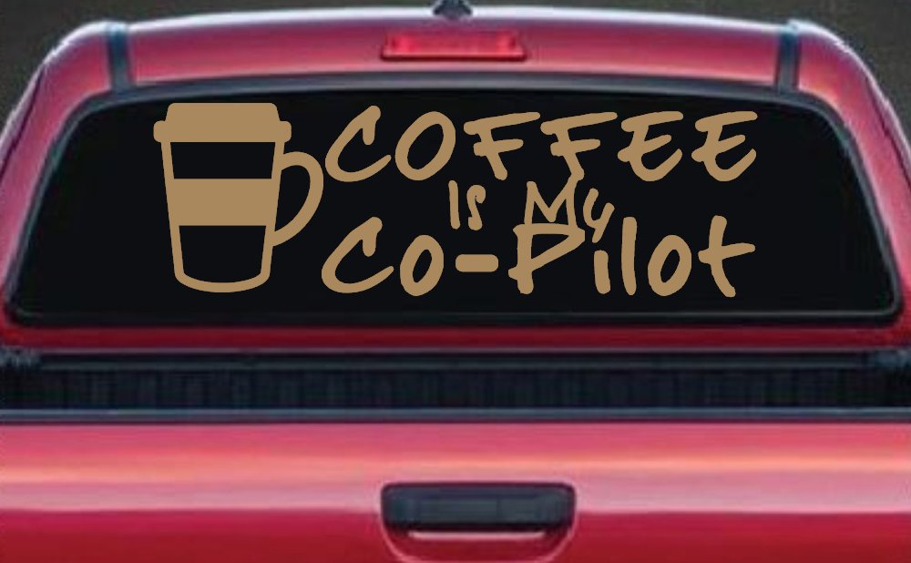 Coffee is My Co Pilot Car or Truck Vinyl Window Decal Sticker (Light Brown)