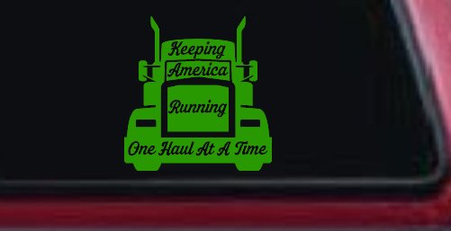 Keeping America Running One Load at a Time Trucking Car or Truck Vinyl Window Decal Sticker (Lime)