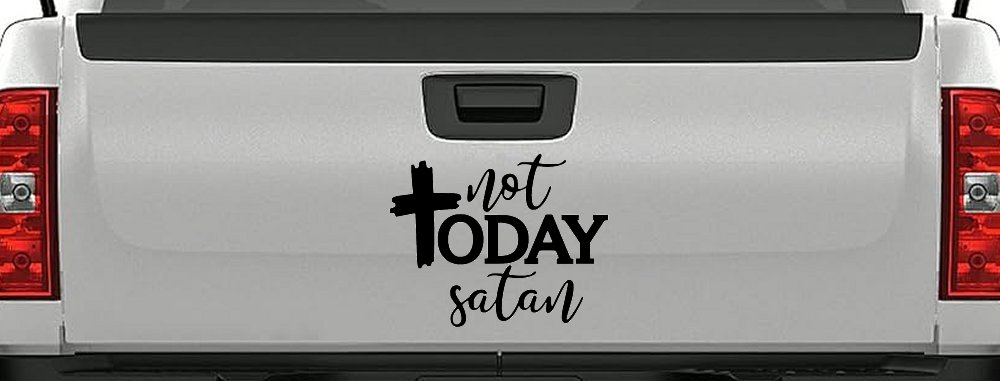 Not Today Satin Christian Car or Truck Vinyl Window Decal Sticker (Black)