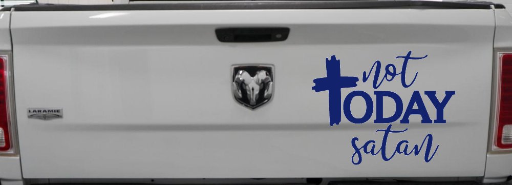 Not Today Satin Christian Car or Truck Vinyl Window Decal Sticker (Navy)