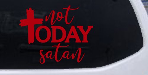 Not Today Satin Christian Car or Truck Vinyl Window Decal Sticker (Red)