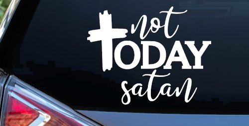 Not Today Satin Christian Car or Truck Vinyl Window Decal Sticker (White)