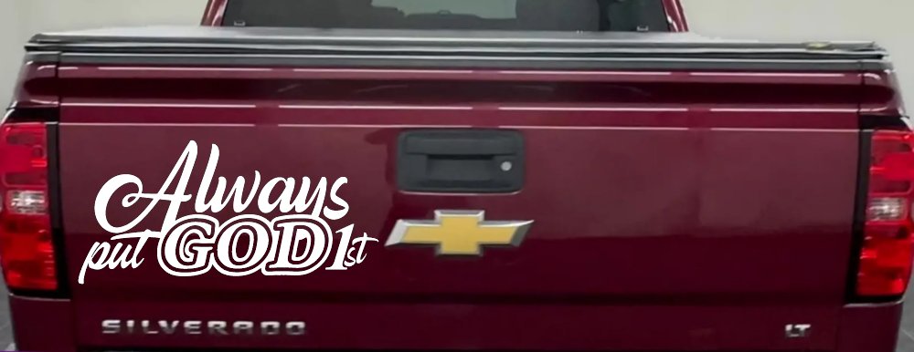 Always Put God First Car or Truck Vinyl Window Decal Sticker (White)