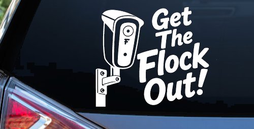 Get The Flock Out Remove Flock Cameras Car or Truck Vinyl Window Decal Sticker (White)