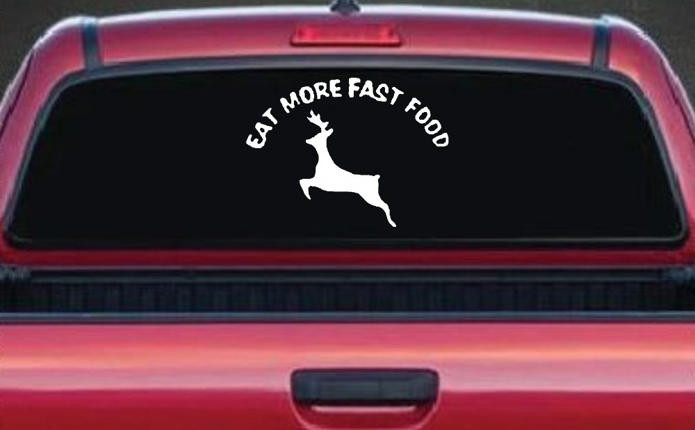 Eat More Fast Food Deer Hunting Car or Truck Window Decal Sticker