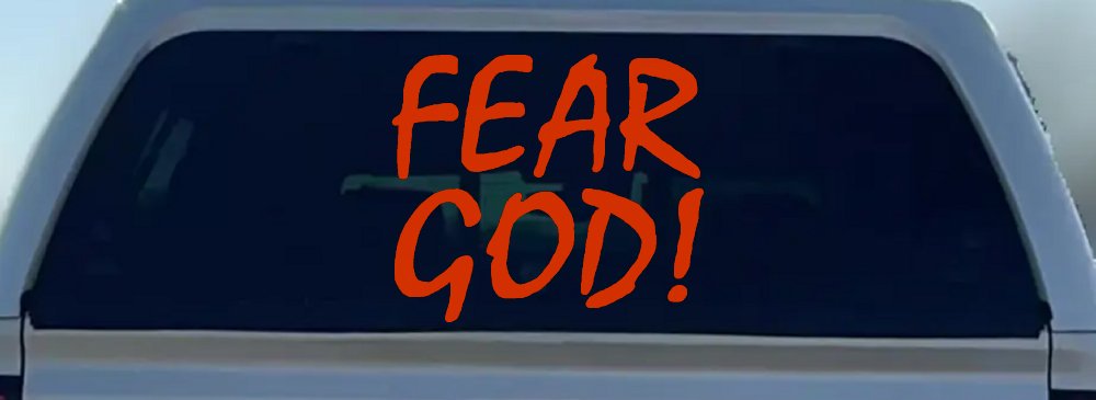 Fear God Christian Car or Truck Window Decal Sticker