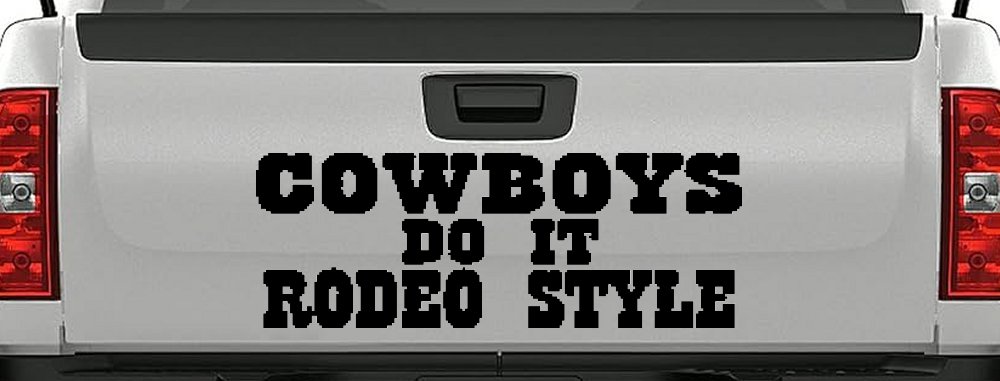 Cowboys Do It Rodeo Style Western or Farm Car or Truck Window Decal Sticker (Black)