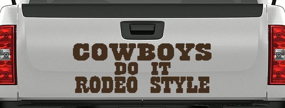 Cowboys Do It Rodeo Style Western or Farm Car or Truck Window Decal Sticker (Brown)