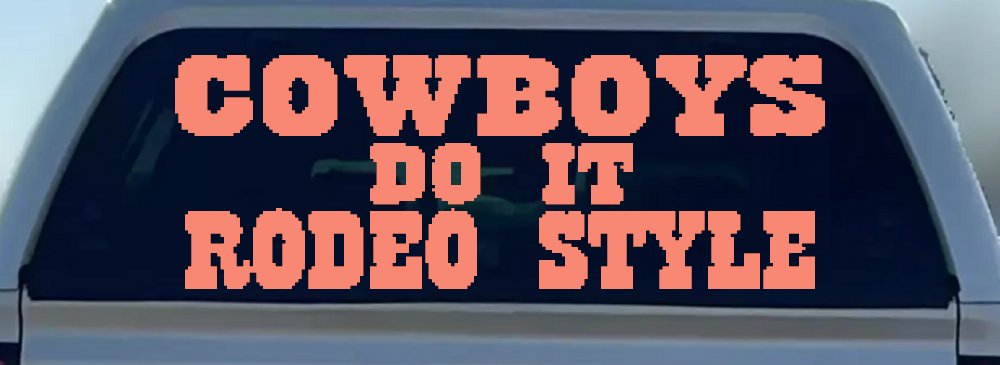 Cowboys Do It Rodeo Style Western or Farm Car or Truck Window Decal Sticker (Coral)
