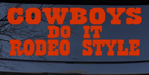 Cowboys Do It Rodeo Style Western or Farm Car or Truck Window Decal Sticker (Orange Red)