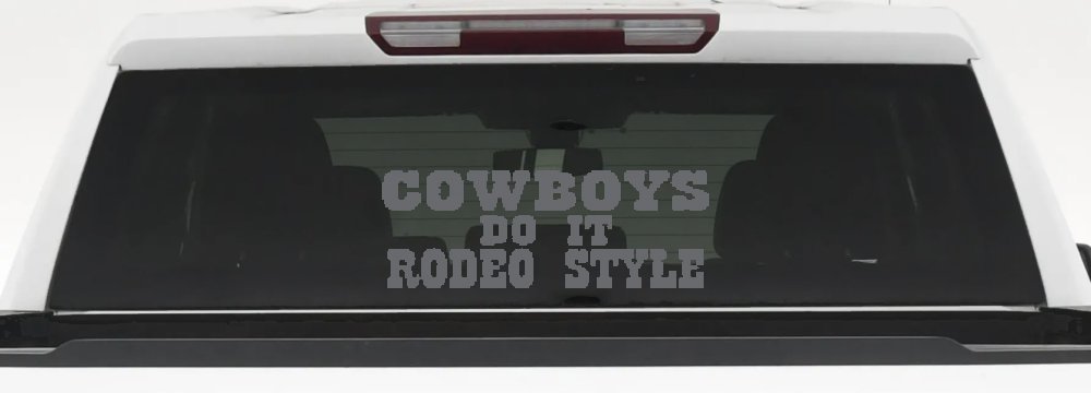 Cowboys Do It Rodeo Style Western or Farm Car or Truck Window Vinyl Decal Sticker (Silver)