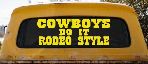Cowboys Do It Rodeo Style Western or Farm Car or Truck Window Decal Sticker (Yellow)
