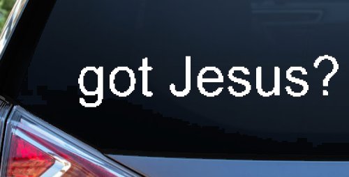 Got Jesus Christian Car or Truck Window Decal Sticker