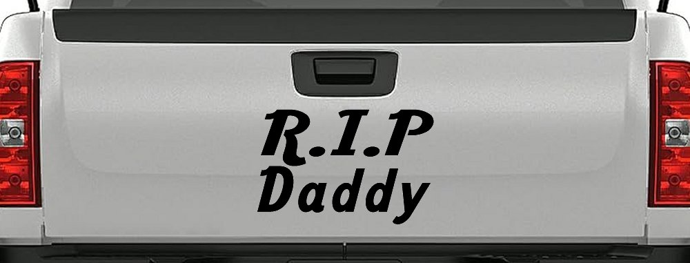 RIP Daddy Car or Truck Window Decal Sticker (Black)