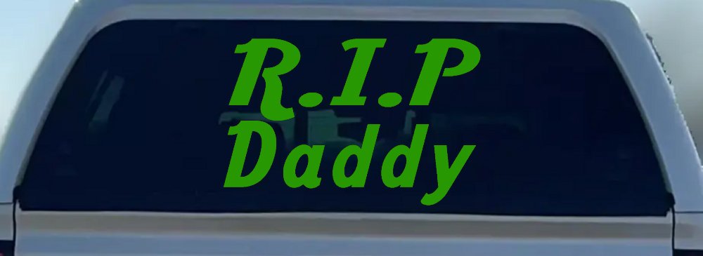 RIP Daddy Car or Truck Window Decal Sticker
