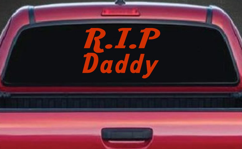 RIP Daddy Car or Truck Window Decal Sticker (Orange Red)