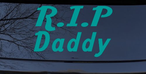 RIP Daddy Car or Truck Window Decal Sticker