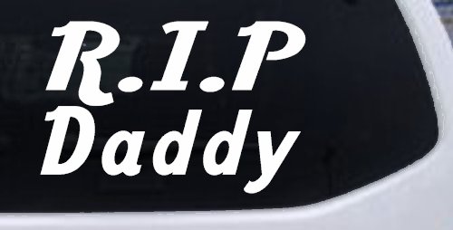 RIP Daddy Car or Truck Window Decal Sticker (White)