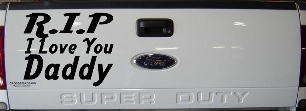 RIP I Love You Daddy Car or Truck Window Decal Sticker