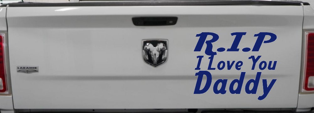 RIP I Love You Daddy Car or Truck Window Decal Sticker