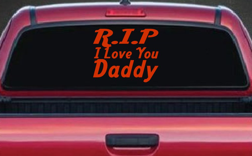 RIP I Love You Daddy Decal - Car Truck Window Vinyl Sticker Memorial (Orange Red)
