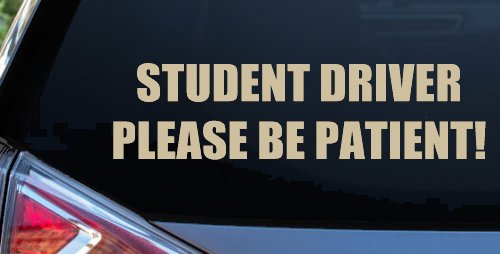 Student Driver Please Be Patient Car or Truck Window Decal Sticker
