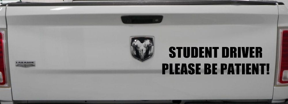 Student Driver Please Be Patient Car or Truck Window Decal Sticker (Matte Black)