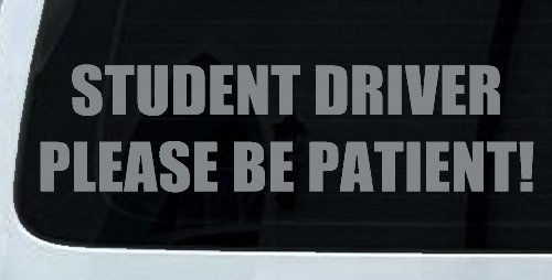 Student Driver Please Be Patient Car or Truck Window Decal Sticker