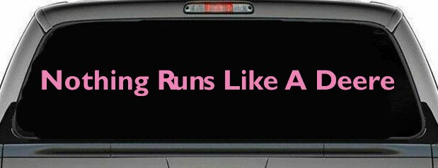 Nothing Runs Like A Deere Car or Truck Window Decal Sticker (Pink)