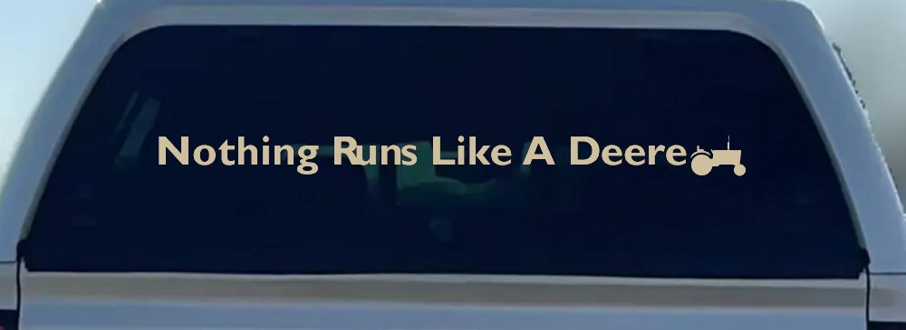 Nothing Runs Like A Deere w Tractor Car or Truck Window Decal Sticker