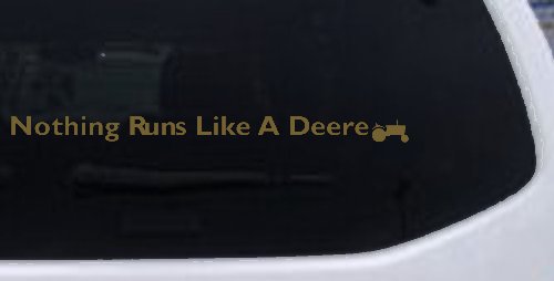 Nothing Runs Like A Deere Tractor Car Truck Window Vinyl Decal Sticker (Gold)