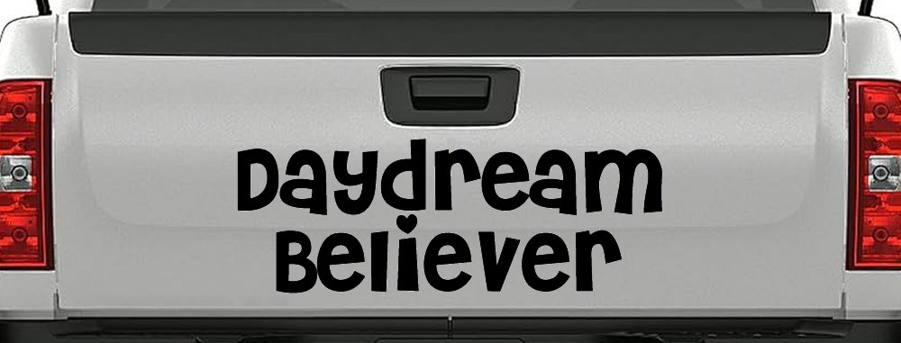 Daydream Believer Car or Truck Window Decal Sticker (Matte Black)