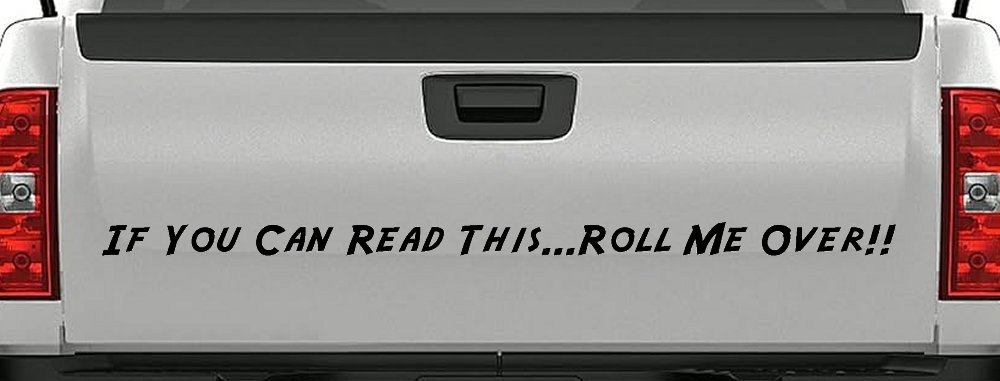 Read This Roll Me Over Off Road Car or Truck Window Decal Sticker