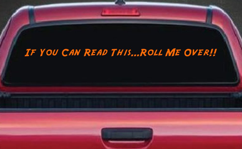 Read This Roll Me Over Off Road Car or Truck Window Decal Sticker