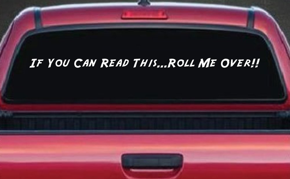 Read This Roll Me Over Off Road Car or Truck Window Decal Sticker