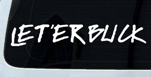 LET 'ER BUCK Car or Truck Window Decal Sticker (White)