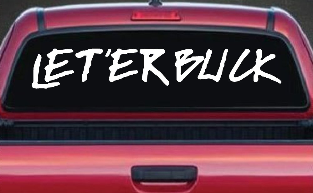 LET 'ER BUCK Car or Truck Window Decal Sticker