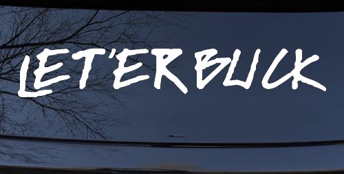 LET 'ER BUCK Car or Truck Window Decal Sticker