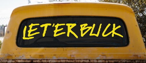 LET 'ER BUCK Car or Truck Window Decal Sticker (Yellow)