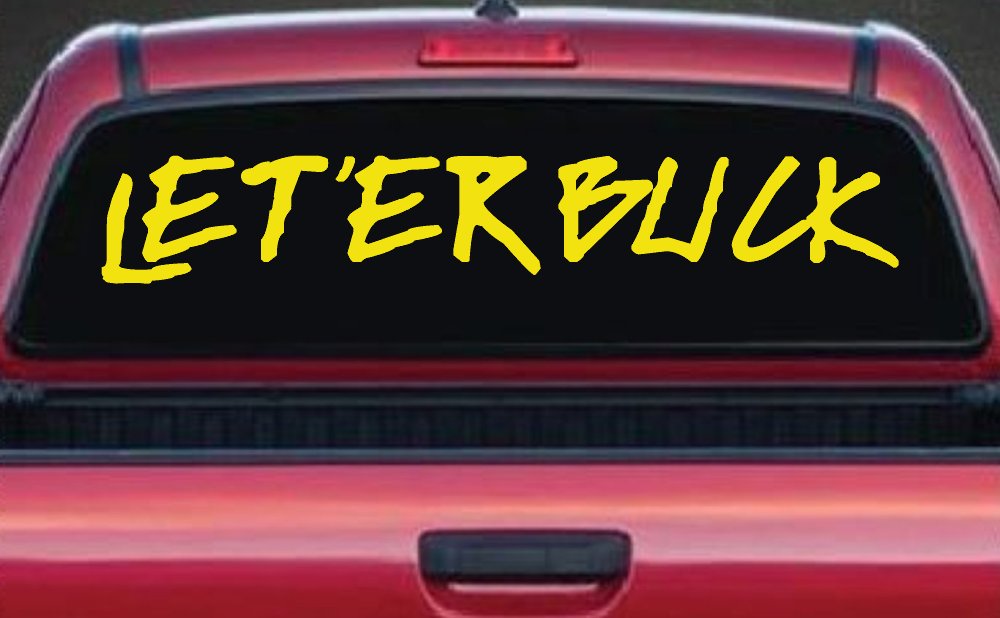 LET 'ER BUCK Car or Truck Window Decal Sticker (Yellow)